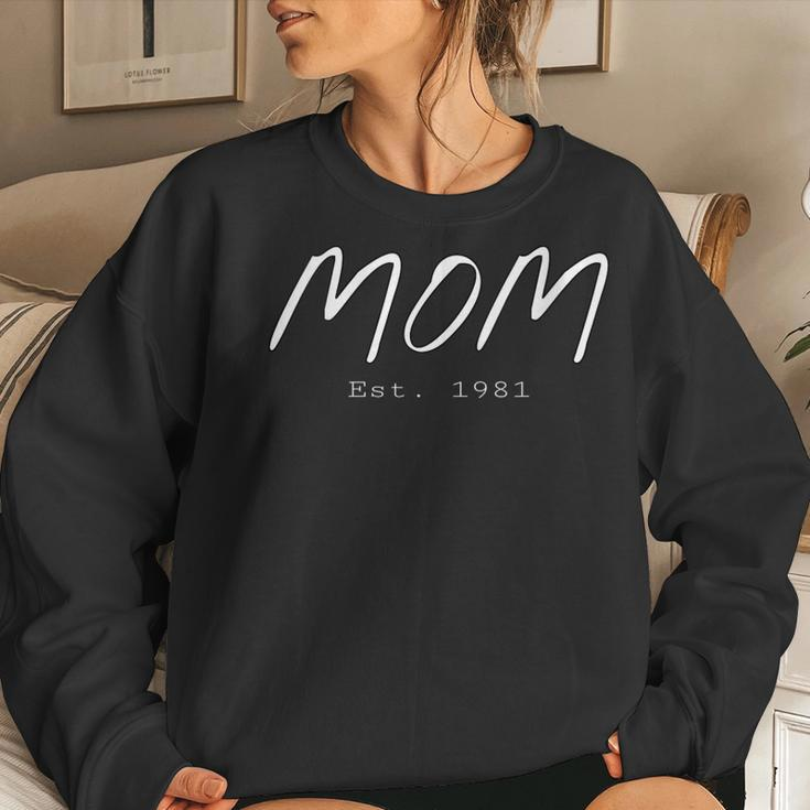 Womens Mom Est 1981 Birthday Clothing For Mom Women Sweatshirt Gifts for Her