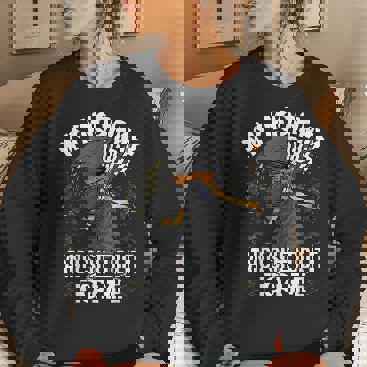 My Mommy Did It Graduation Mother Son Proud Daughter Mommy Women Sweatshirt Gifts for Her