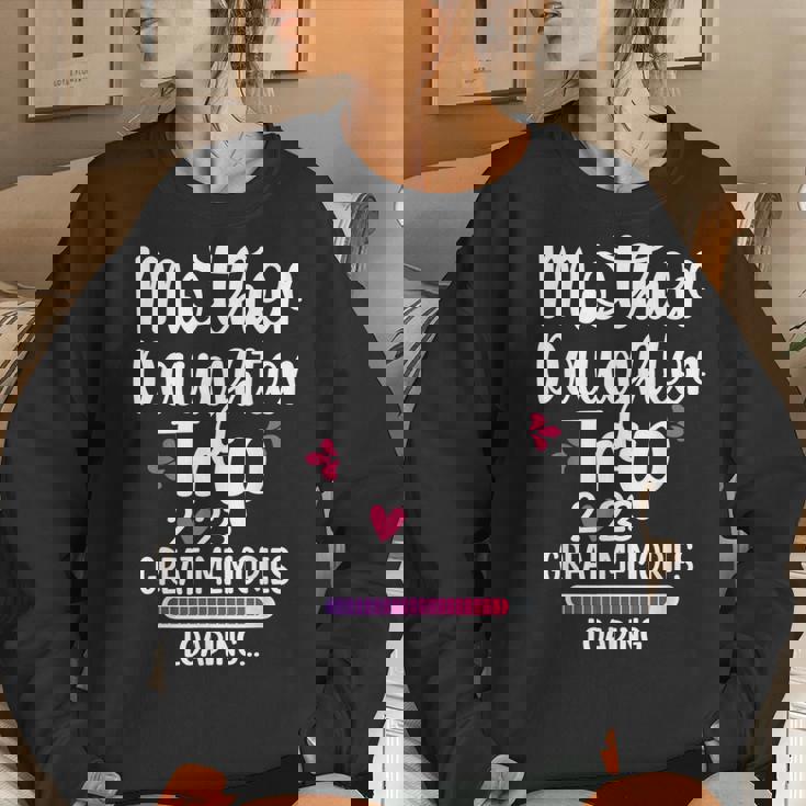 Mother Daughter Trip 2023 Great Memories Vacation Travel Women Sweatshirt Gifts for Her