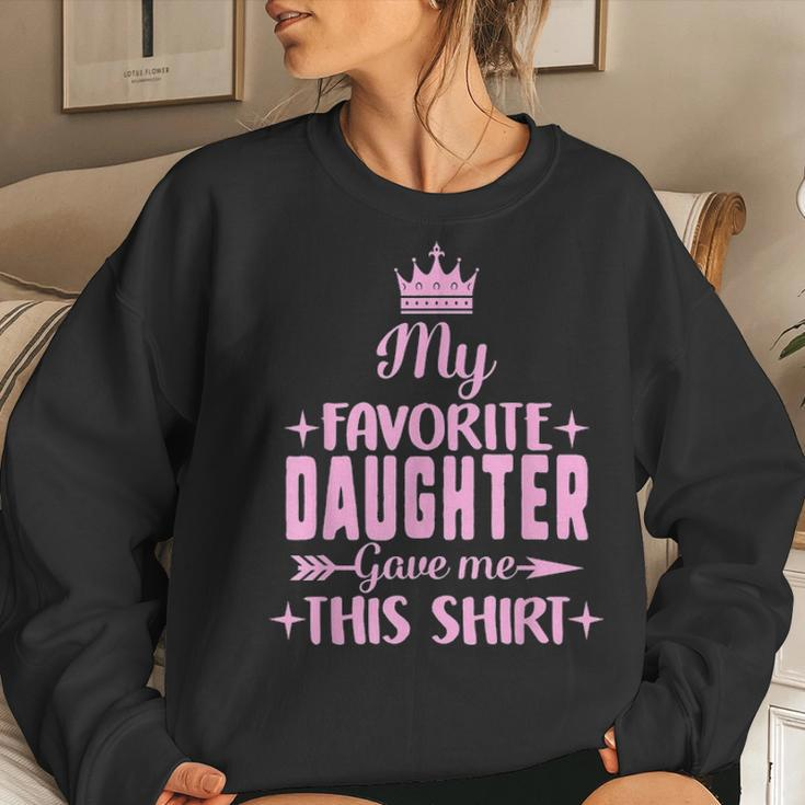 My Favorite Daughter Gave Me This Fathers Day Gift Dad V2 Women Crewneck Graphic Sweatshirt Gifts for Her