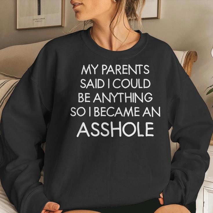 My Parents Said I Could Be Anything Funny Joke Sarcastic Women Crewneck Graphic Sweatshirt Gifts for Her