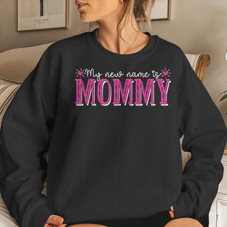 My New Name Is Mommy New Mom Mama Grandma Women Sweatshirt Gifts for Her
