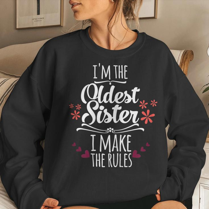 Im The Oldest Sister I Make The Rules Family Siblings Women Sweatshirt Gifts for Her