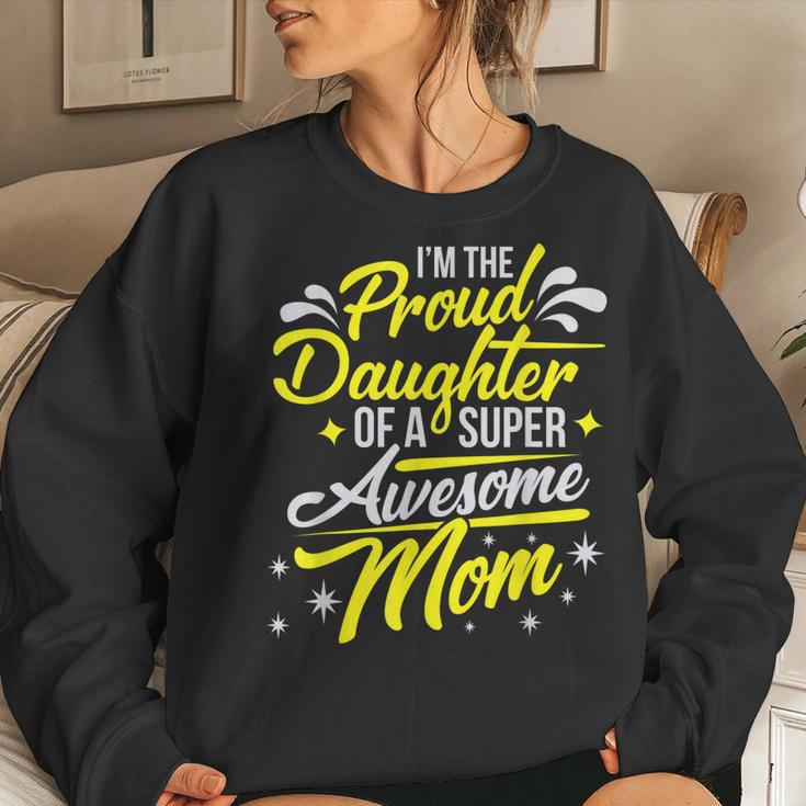 Proud Daughter Of Super Awesome Mom Mothers Day Women Crewneck Graphic Sweatshirt Gifts for Her