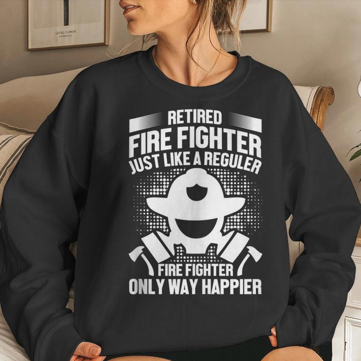 Retired Fire Fighter Like Regular Fire Fighter Only Happier Women Crewneck Graphic Sweatshirt Gifts for Her