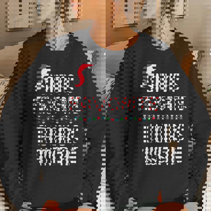 Santas Favorite Teachers Assistant Pajamas Christmas Xmas Women Sweatshirt Gifts for Her