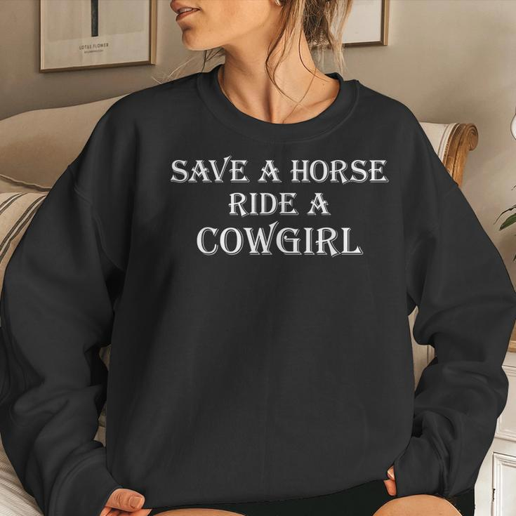Save A Horse Ride A Cowgirl Country Redneck Hillbilly Women Sweatshirt Gifts for Her