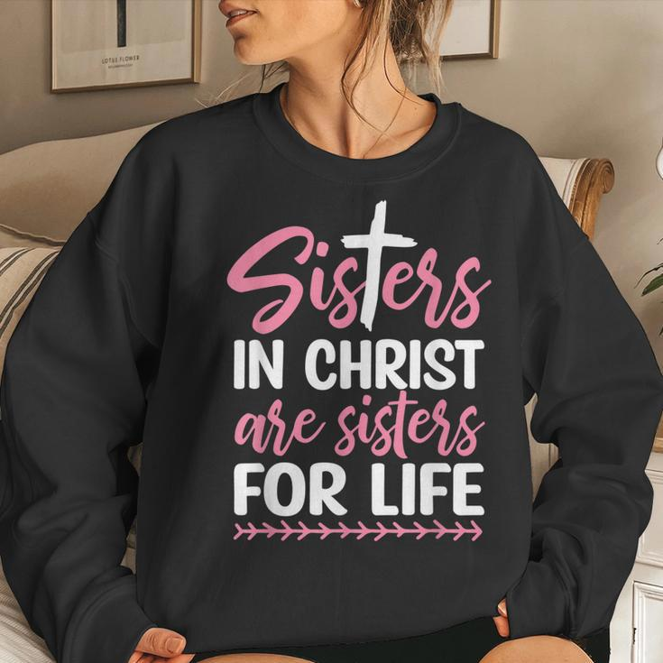 Sisters In Christ Are Sisters For Life Women Sweatshirt Gifts for Her