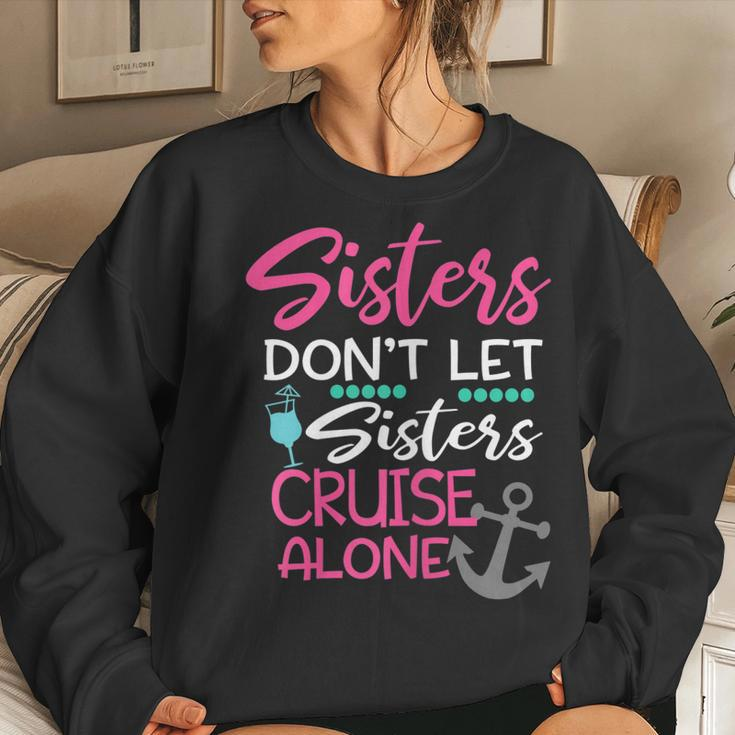 Womens Sisters Dont Let Sisters Cruise Alone Trip Women Sweatshirt Gifts for Her