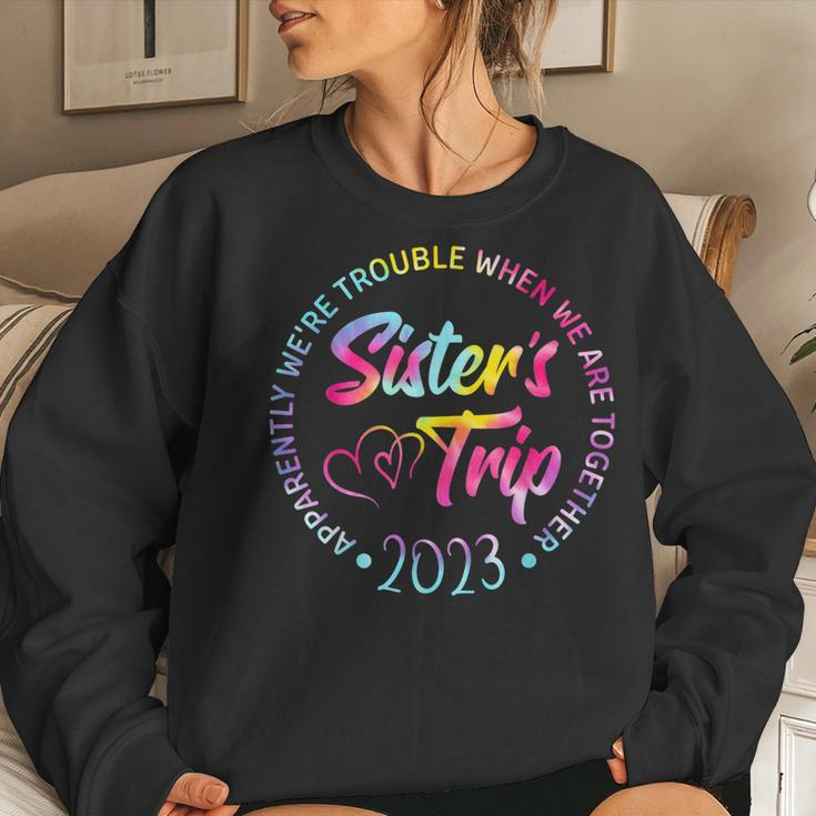 Sisters Trip 2023 We Are Trouble When We Are Together Women Women Crewneck Graphic Sweatshirt Gifts for Her