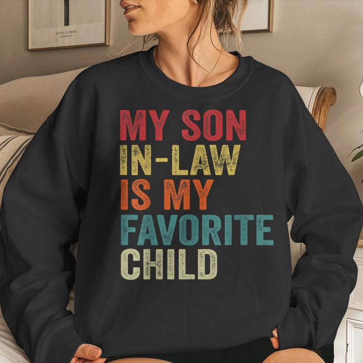 My Son-In-Law Is My Favorite Child Family Humor Dad Mom Women Sweatshirt Gifts for Her