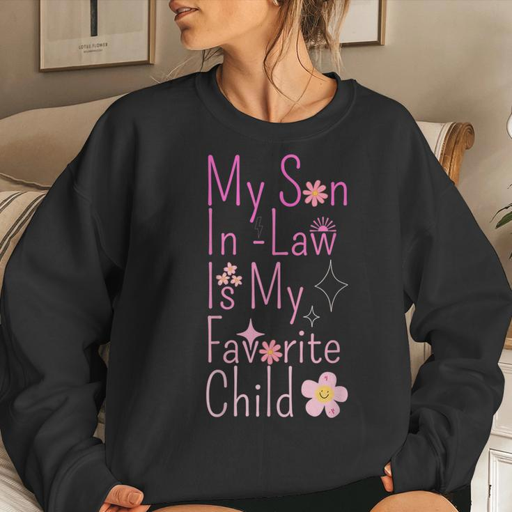 My Son-In-Law Is My Favorite Child Family Humor Dad Mom Women Sweatshirt Gifts for Her