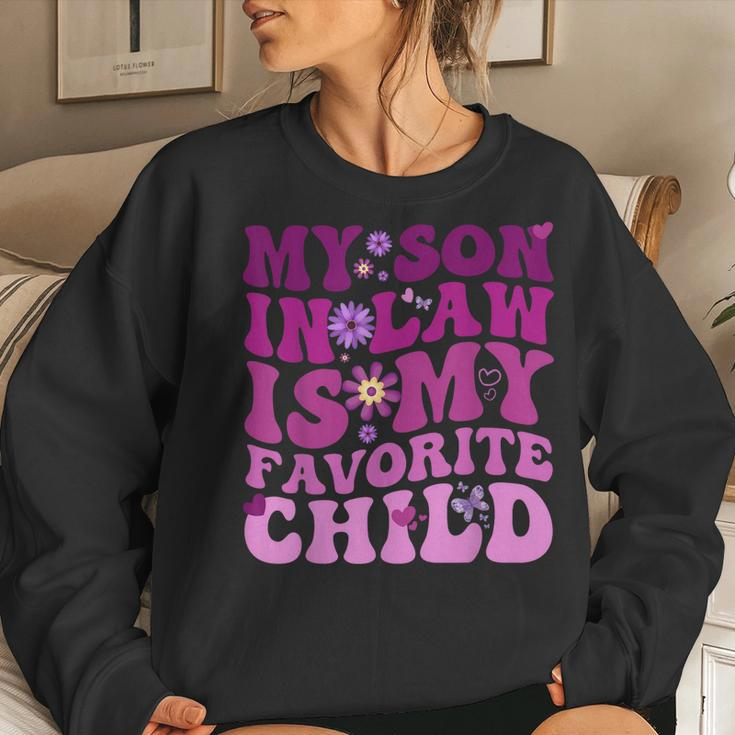 My Son In Law Is My Favorite Child Family Dad Mom Women Sweatshirt Gifts for Her
