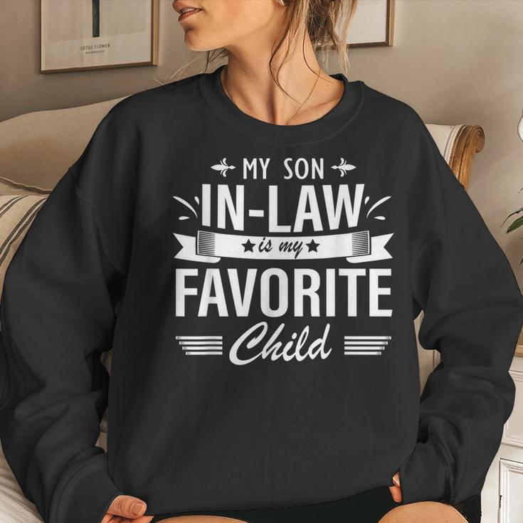My Son In Law Is My Favorite Child Son-In-Law Mom Dad Family Women Sweatshirt Gifts for Her