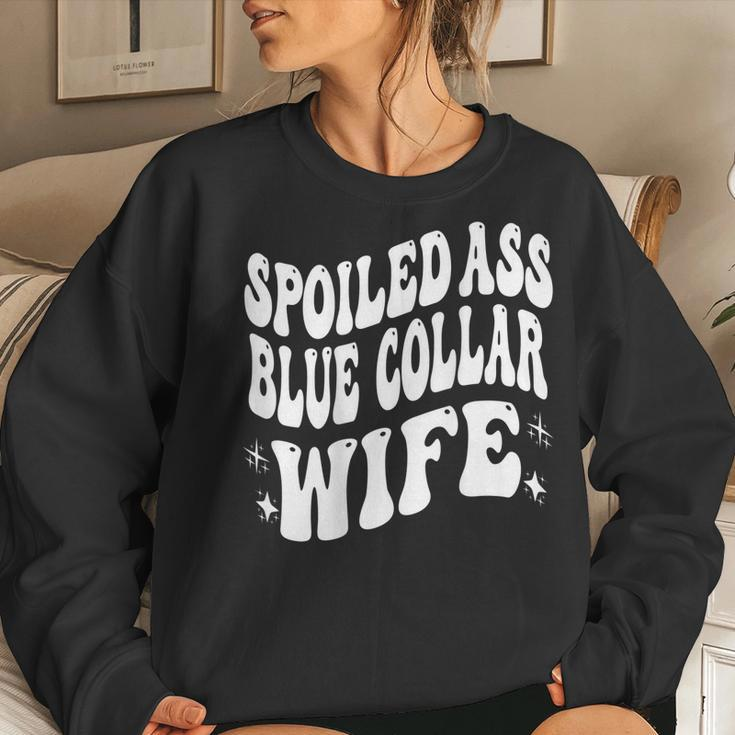 Spoiled Ass Blue Collar Wife Blue Collar Wife Women Sweatshirt Gifts for Her