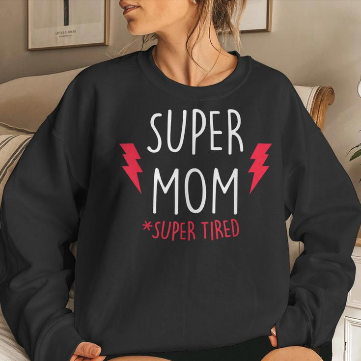 Super Mom Super Tired - Funny Gift For Mothers Day Women Crewneck Graphic Sweatshirt Gifts for Her