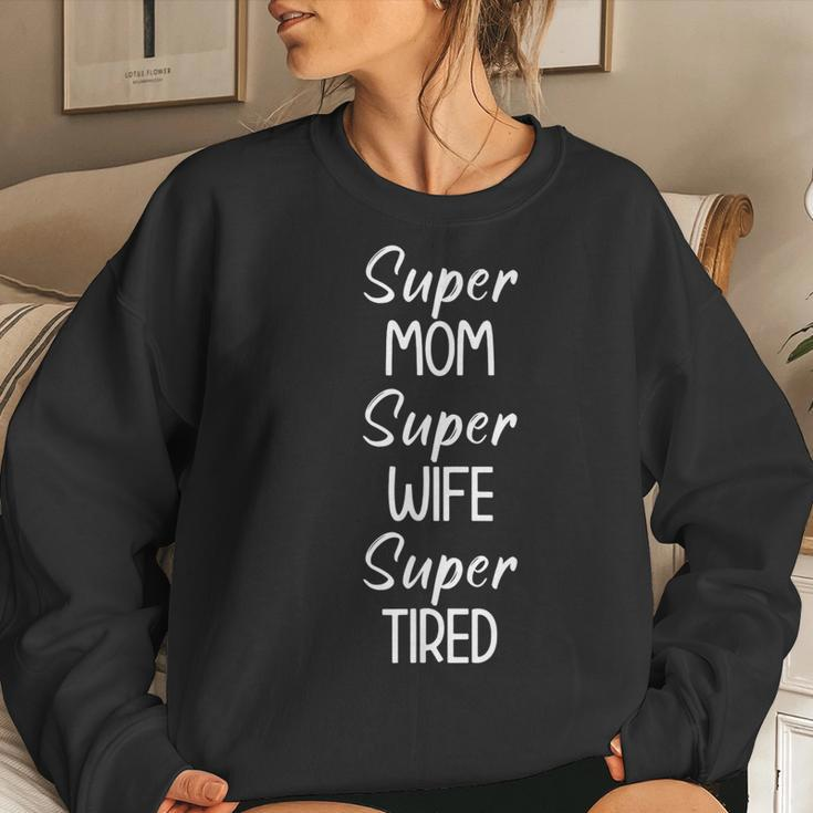 Super Mom Super Wife Super Tired Funny Jokes Sarcastic Women Crewneck Graphic Sweatshirt Gifts for Her