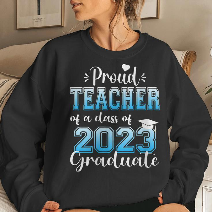 Womens Super Proud Teacher Of 2023 Graduate Awesome Family College Women Sweatshirt Gifts for Her