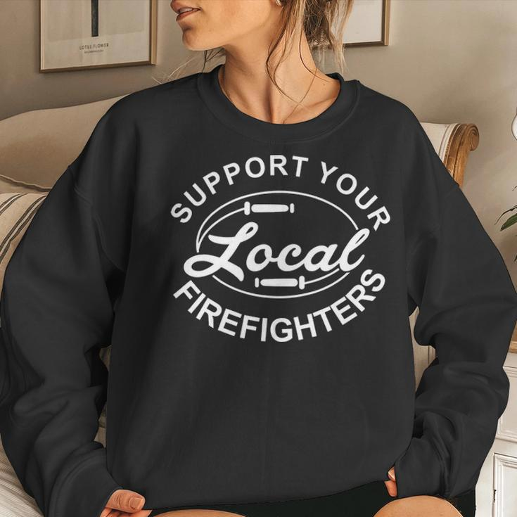 Support Your Local Firefighter Firefighter Firefighter Wife Women Crewneck Graphic Sweatshirt Gifts for Her