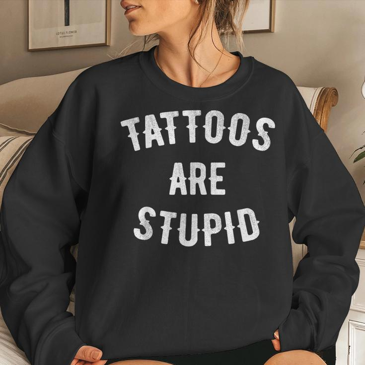 Tattoos Are Stupid Funny Sarcastic Retro Tattoo Lover Women Crewneck Graphic Sweatshirt Gifts for Her
