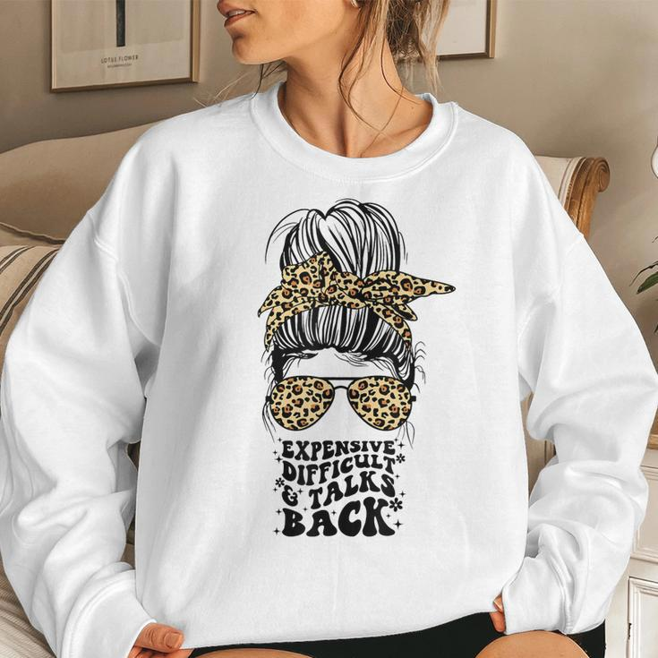 Expensive Difficult And Talks Back Messy Bun Women & Girls Women Sweatshirt Gifts for Her
