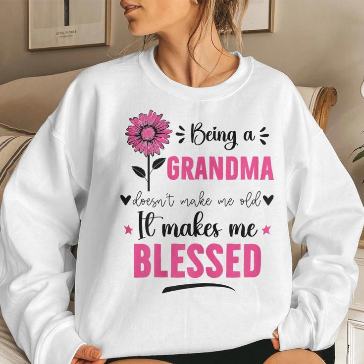 Womens Being A Grandma Doesnt Make Me Old It Makes Me Blessed Women Sweatshirt Gifts for Her