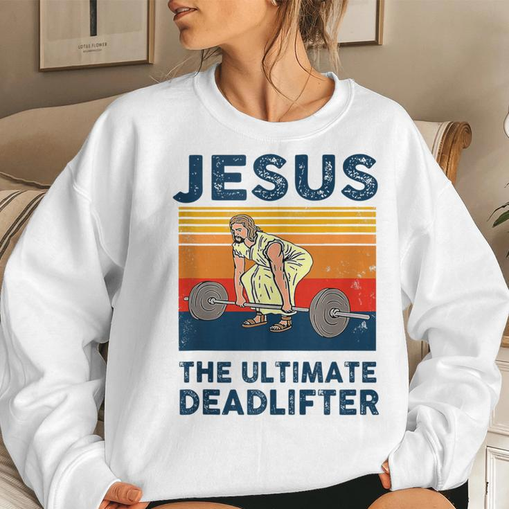 Jesus The Ultimate Deadlifter Gym Bodybuliding Fitness Women Sweatshirt Gifts for Her