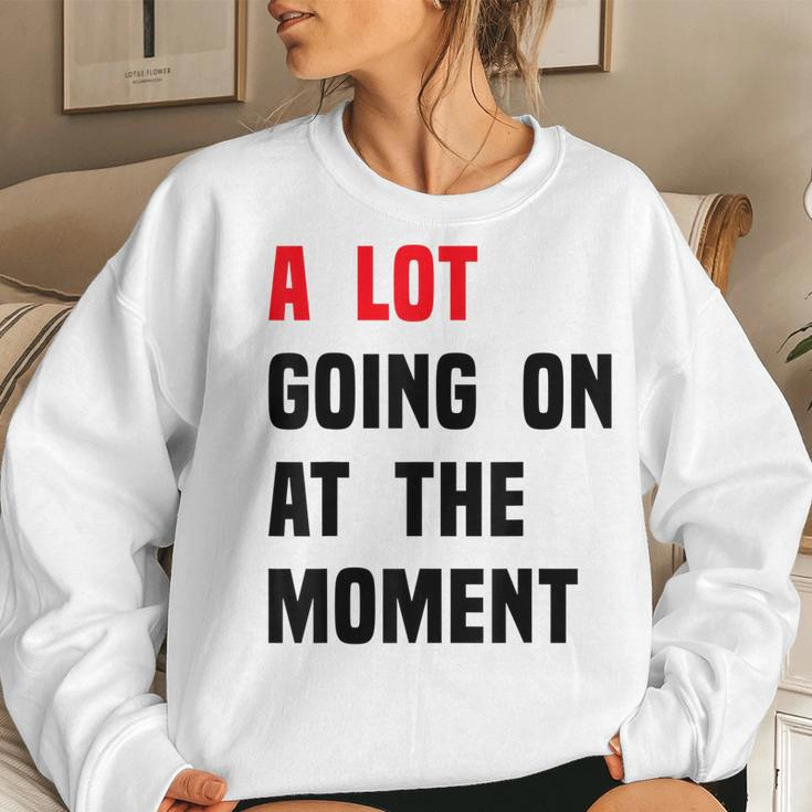 A Lot Going On At The Moment Vintage Women Sweatshirt Gifts for Her