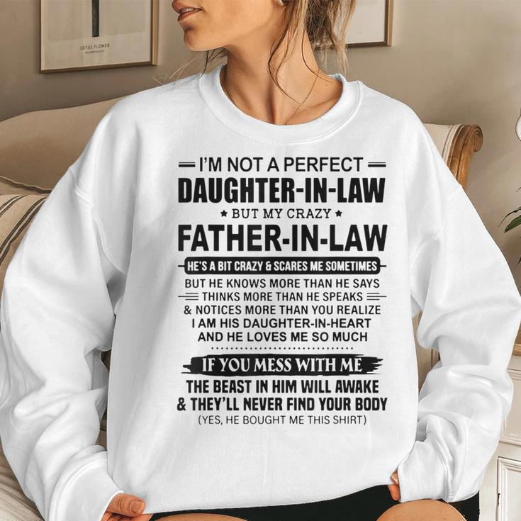 Im Not A Perfect Daughterinlaw But My Crazy Fatherinlaw Women Sweatshirt Gifts for Her
