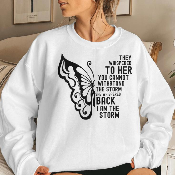 She Whispered Back I Am The Storm Butterfly Hippie Boho Girl Women Sweatshirt Gifts for Her