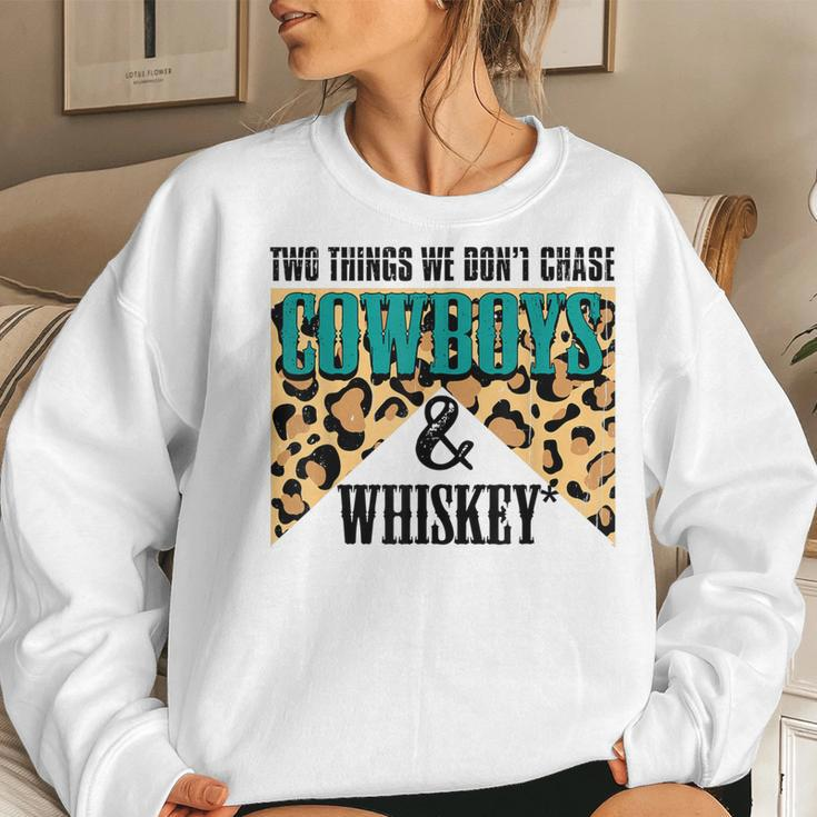Two Things We Dont Chase Cowboys And Whiskey Leopard Retro Women Sweatshirt Gifts for Her