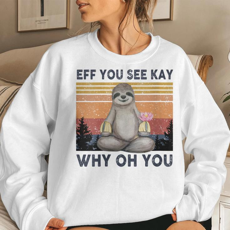 Womens Funny Vintage Sloth Lover Yoga Eff You See Kay Why Oh You Women Crewneck Graphic Sweatshirt Gifts for Her