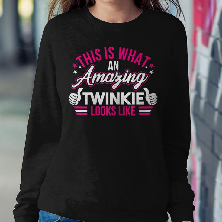 Womens This Is What An Amazing Twinkie Looks Like Mothers Women Sweatshirt Unique Gifts