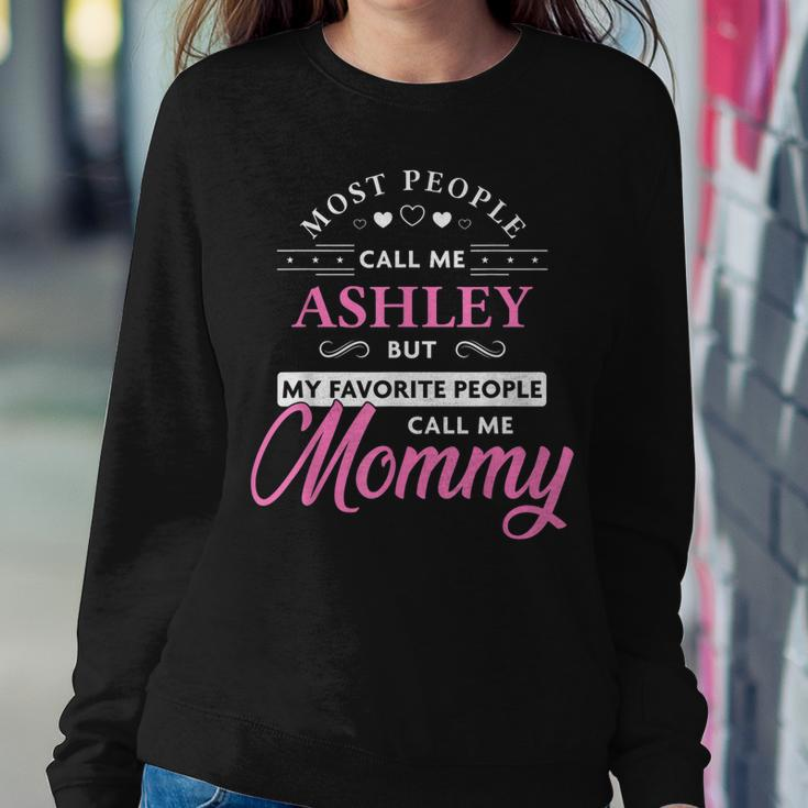 Ashley Name Mommy - Personalized Mothers Day Gift Women Crewneck Graphic Sweatshirt Personalized Gifts