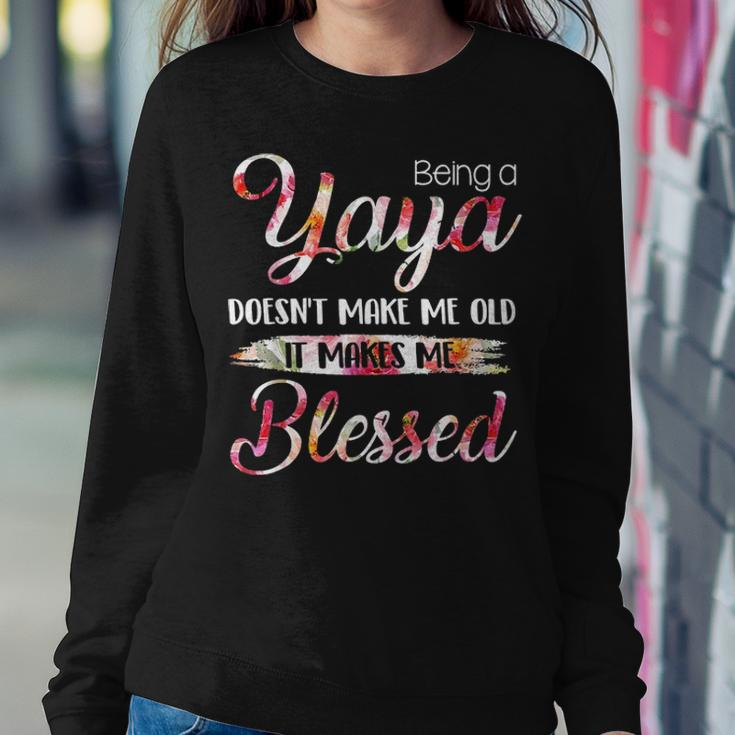 Being A Yaya Doesnt Make Me Old Blessed Mother Day Women Crewneck Graphic Sweatshirt Funny Gifts