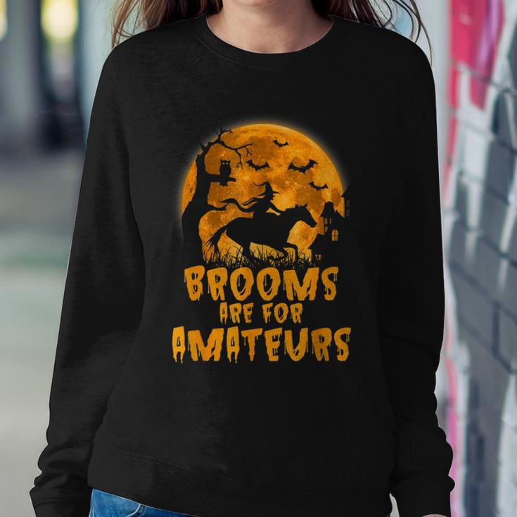 Brooms Are For Amateurs Witch Riding Horse Halloween Women Sweatshirt Unique Gifts