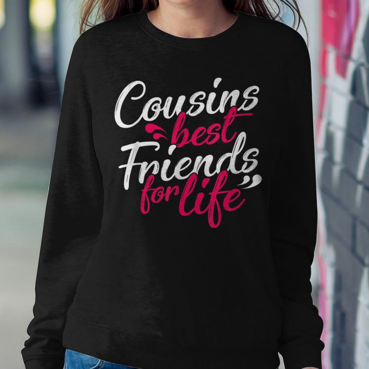 Cousins Best For Life Friends Cousin Sister Brother Family Women Sweatshirt Unique Gifts