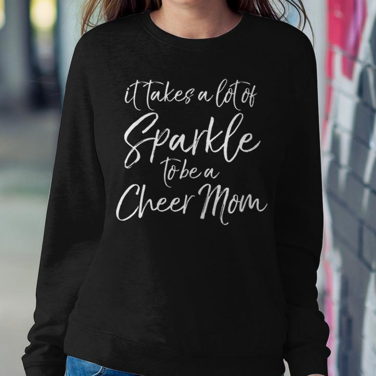 Cute Mother Gift It Takes A Lot Of Sparkle To Be A Cheer Mom Women Crewneck Graphic Sweatshirt Funny Gifts