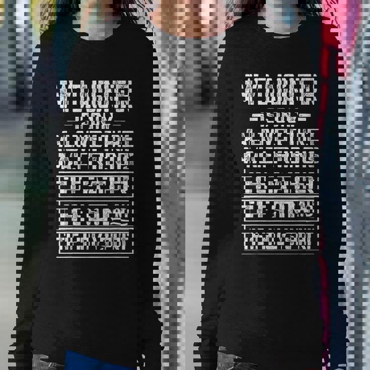 My Daughters Is Allowed Three Friends Father Son Holy Spirit Women Sweatshirt Unique Gifts My Daughters Is Allowed Three Friends Father Son Holy Spirit Women Sweatshirt Unique Gifts