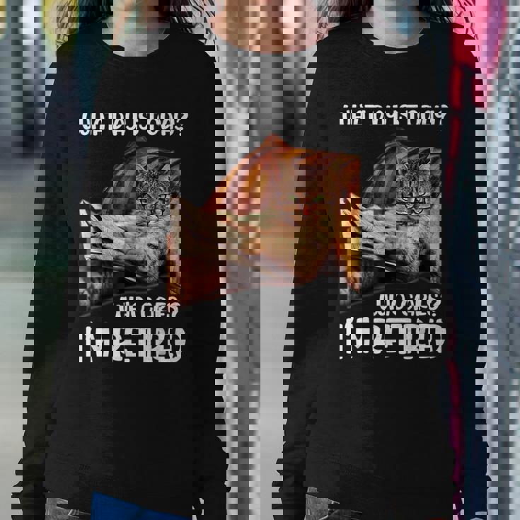 What Day Is Today Who Cares Im Retired Cat Lover Women Sweatshirt Unique Gifts
