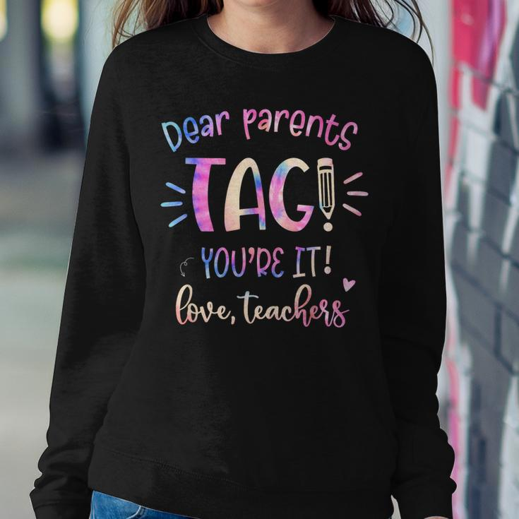 Dear Parents Tag Youre It Love Teacher Groovy Teacher Women Sweatshirt Unique Gifts