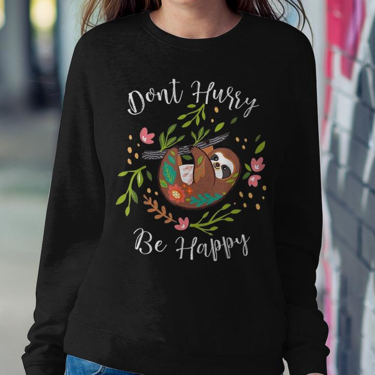 Dont Hurry Be Happy Dad Mom Boy Girl Kid Party Gift Funny Women Crewneck Graphic Sweatshirt Funny Gifts