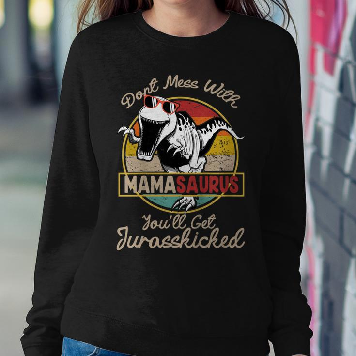 Dont Mess With Mamasaurus Mom DinosaurShirt Women Sweatshirt Unique Gifts