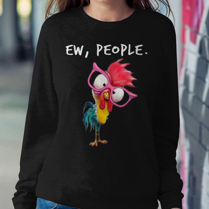 Ew People Chicken Lovers Perfect For Farmers Women Sweatshirt Unique Gifts