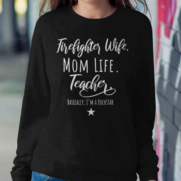 Firefighter Wife Mom Life Teacher Rockstar Mother Gift Women Crewneck Graphic Sweatshirt Funny Gifts