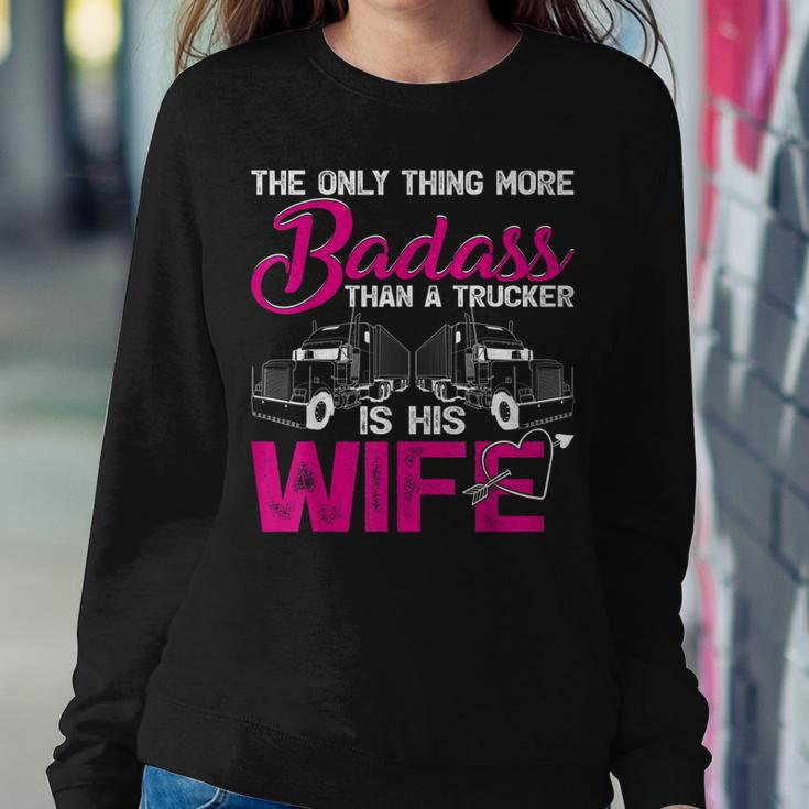 Funny The Only Thing More Badass Than A Trucker Is His Wife Women Crewneck Graphic Sweatshirt Funny Gifts