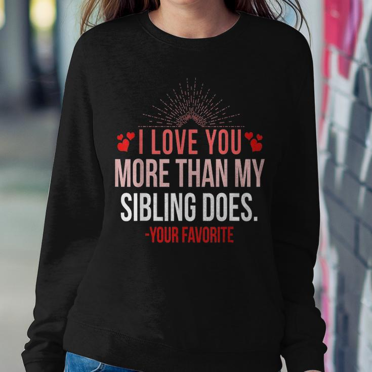 I Love You More Than My Sibling Does Mom And Dad Women Crewneck Graphic Sweatshirt Funny Gifts