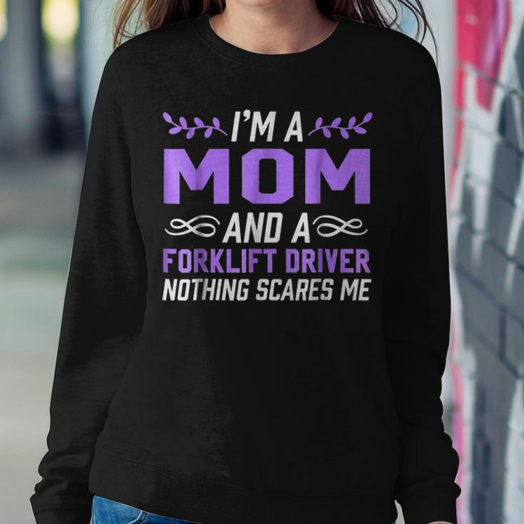 Im A Mom & Forklift Driver Nothing Scares Me Women Crewneck Graphic Sweatshirt Funny Gifts