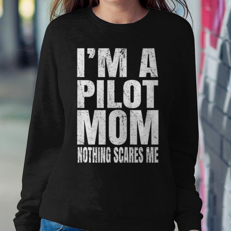Im A Pilot Mom Nothing Scares Me Airline Pilots Retirement Women Crewneck Graphic Sweatshirt Funny Gifts