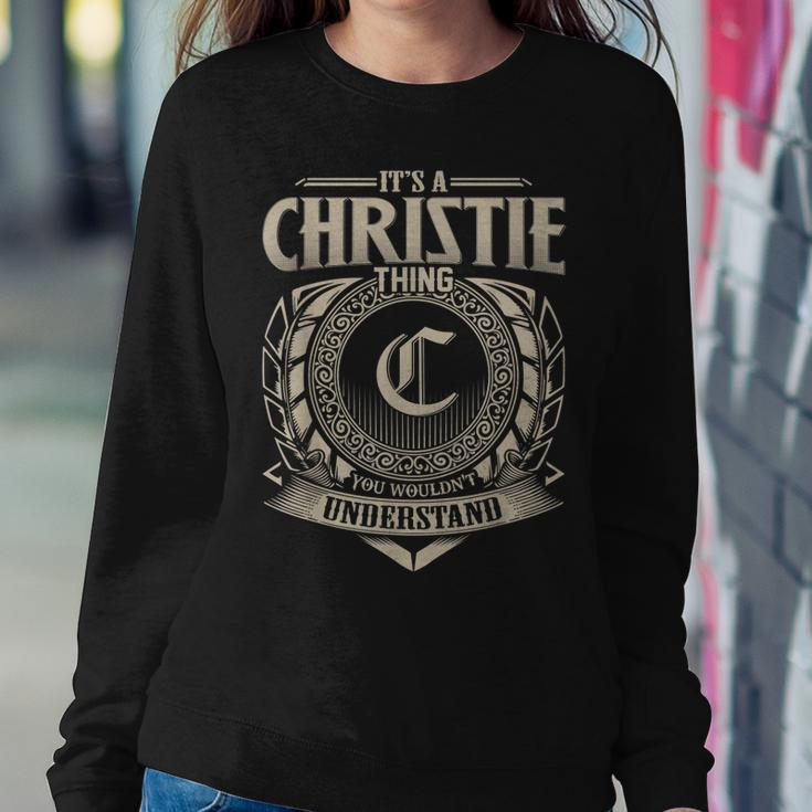 Its A Christie Thing You Wouldnt Understand Name Vintage Women Crewneck Graphic Sweatshirt Funny Gifts
